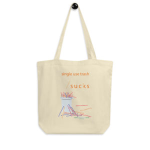 Single Use Trash Sucks - Tiny Planet Tote Bag Designed by Dorothea Mordan. Sold by Chandler Designs