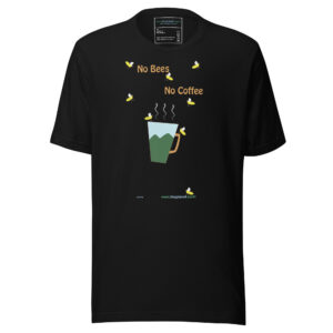 No Bees No Coffee Unisex staple eco t-shirt
